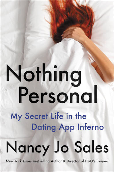 Nothing Personal. My Secret Life in the Dating App Inferno